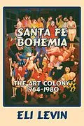 E-Book (epub) Santa Fe Bohemia von Eli Levin