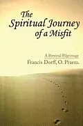 E-Book (epub) The Spiritual Journey of a Misfit von Francis Dorff