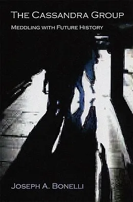 E-Book (epub) The Cassandra Group von Joseph A. Bonelli