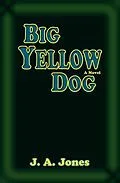 E-Book (epub) Big Yellow Dog von J. A. Jones