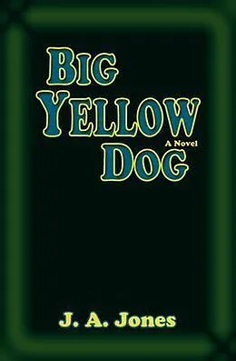 E-Book (epub) Big Yellow Dog von J. A. Jones