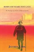 E-Book (epub) Born 150 Years Too Late von Jeffrey York
