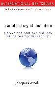 Couverture cartonnée A Brief History of the Future de Jacques Attali