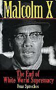 Couverture cartonnée The End of White World Supremacy de Malcolm X