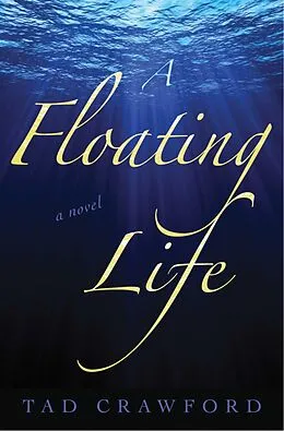 E-Book (epub) A Floating Life von Tad Crawford
