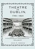 E-Book (epub) Theatre in Dublin, 1745-1820 von John C. Greene