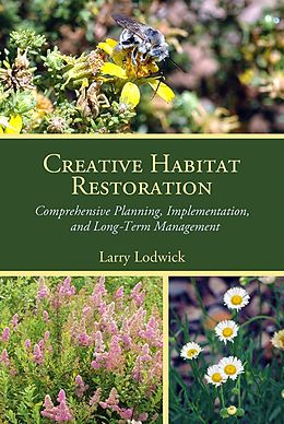 eBook (epub) Creative Habitat Restoration de Larry Lodwick