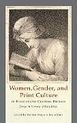 Livre Relié Women, Gender, and Print Culture in Eighteenth-Century Britain de 