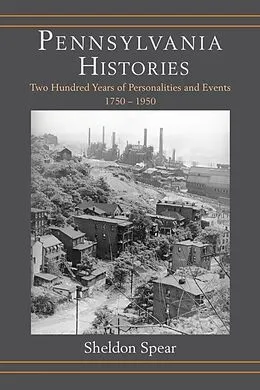 E-Book (epub) Pennsylvania Histories von Sheldon Spear