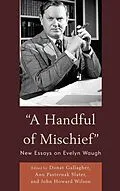 E-Book (epub) A Handful of Mischief von Donat Gallagher, Ann Pasternak Slater, John Howard Wilson