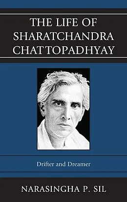 E-Book (epub) The Life of Sharatchandra Chattopadhyay von Narasingha P. Sil