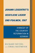 E-Book (epub) Johann Leisentrit's Geistliche Lieder und Psalmen, 1567 von Richard D. Wetzel, Erika Heitmeyer