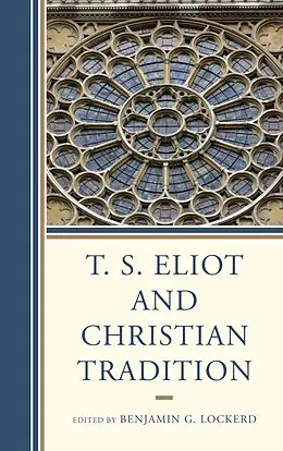 E-Book (epub) T. S. Eliot and Christian Tradition von 