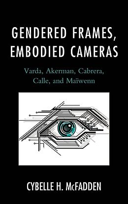 E-Book (epub) Gendered Frames, Embodied Cameras von Cybelle H. McFadden