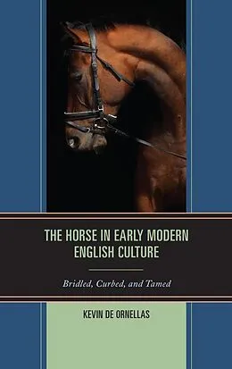 E-Book (epub) The Horse in Early Modern English Culture von Kevin de Ornellas