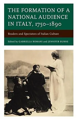 E-Book (epub) The Formation of a National Audience in Italy, 1750-1890 von 