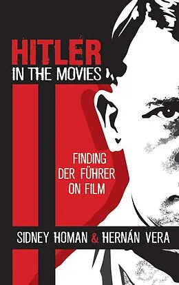 E-Book (epub) Hitler in the Movies von Sidney Homan, Hernán Vera