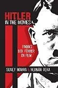 Kartonierter Einband Hitler in the Movies von Sidney Homan, Hernán Vera