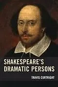 Kartonierter Einband Shakespeare's Dramatic Persons von Travis Curtright