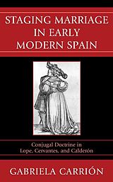 eBook (epub) Staging Marriage in Early Modern Spain de Gabriela Carrión