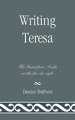 E-Book (epub) Writing Teresa von Denise Dupont