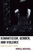 Romanticism, Gender, and Violence