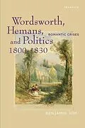 E-Book (epub) Wordsworth, Hemans, and Politics, 1800-1830 von Benjamin Kim