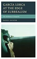 E-Book (epub) García Lorca at the Edge of Surrealism von David F. Richter