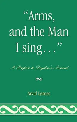 E-Book (epub) Arms, and the Man I sing . . . von Arvid Løsnes