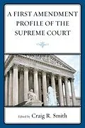 E-Book (epub) A First Amendment Profile of the Supreme Court von Craig Smith