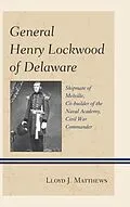 E-Book (epub) General Henry Lockwood of Delaware von Lloyd J. Matthews