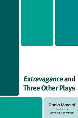 E-Book (epub) Extravagance and Three Other Plays von Dacia Maraini