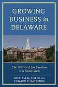 E-Book (epub) Growing Business in Delaware von William W. Boyer, Edward C. Ratledge