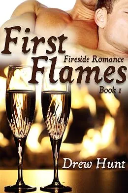 E-Book (epub) Fireside Romance Book 1: First Flames von Drew Hunt