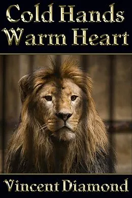 E-Book (epub) Cold Hands, Warm Heart von Vincent Diamond