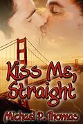 E-Book (epub) Kiss Me, Straight von Michael P. Thomas