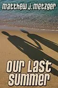E-Book (epub) Our Last Summer von Matthew J. Metzger