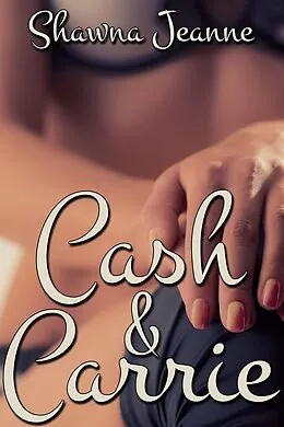 E-Book (epub) Cash and Carrie von Shawna Jeanne