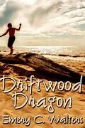 E-Book (epub) Driftwood Dragon von Emery C. Walters