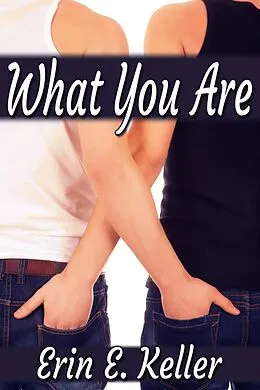 E-Book (epub) What You Are von Erin E. Keller
