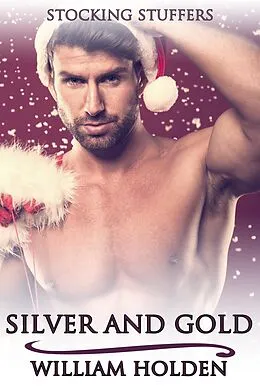 E-Book (epub) Silver and Gold von William Holden