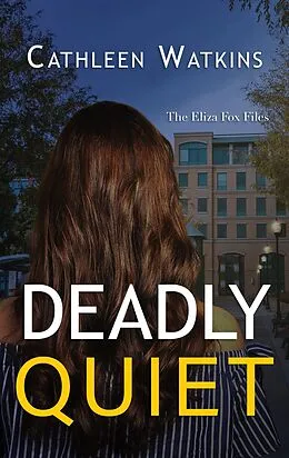 E-Book (epub) Deadly Quiet von Cathleen Watkins