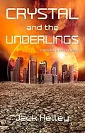 E-Book (epub) Crystal and the Underlings von Jack Kelley