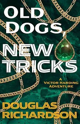 E-Book (epub) Old Dogs, New Tricks von Douglas Richardson