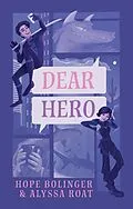 E-Book (epub) Dear Hero von Hope Bolinger, Alyssa Roat