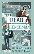 E-Book (epub) Dear Henchman von Alyssa Roat, Hope Bolinger