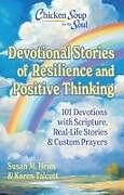 Livre Relié Chicken Soup for the Soul: Devotional Stories of Resilience & Positive Thinking de Susan Heim, Karen Talcott