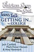 E-Book (epub) Chicken Soup for the Soul: Teens Talk Getting In... to College von Jack Canfield, Mark Victor Hansen, Amy Newmark