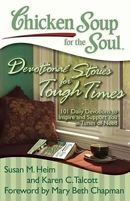 E-Book (epub) Chicken Soup for the Soul: Devotional Stories for Tough Times von Susan M. Heim, Karen C. Talcott