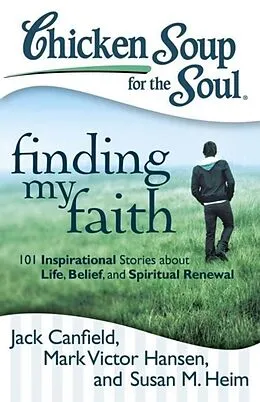 E-Book (epub) Chicken Soup for the Soul: Finding My Faith von Jack Canfield, Mark Victor Hansen, Susan M. Heim